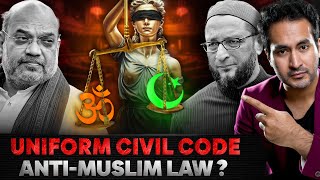 Why are MUSLIMS Against UNIFORM CIVIL CODE  Is it BIASED [upl. by Stiles]