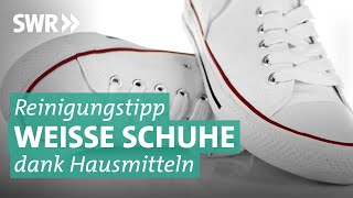 Weiße Sneakers einfach reinigen  Marktcheck SWR [upl. by Edurtreg]