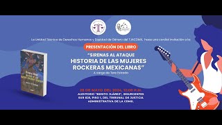 PRESENTACIÓN DEL LIBRO“SIRENAS AL ATAQUE HISTORIA DE LAS MUJERES ROCKERAS MEXICANAS” [upl. by Angle237]