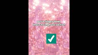 Put a finger down dress to impress addition💗✨Lanaslifeeeguys please subscribe and like this video [upl. by Markland]