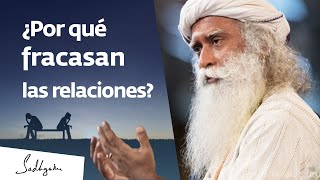 Por qué fallan las relaciones  Sadhguru Español [upl. by Davidson]