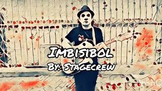 Imbisibol Lyric Video  Stagecrew [upl. by Sophronia]