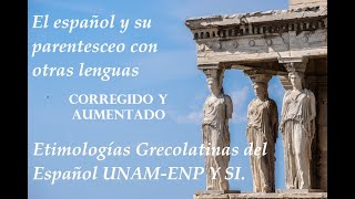 EL ESPAÑOL Y SU PARENTESCO CON OTRAS LENGUAS  ETIMOLOGIAS GRECOLATINASCORREGIDO Y AUMENTADO [upl. by Skeie556]