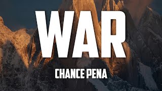 Chance Peña  War Lyrics [upl. by Tumer998]