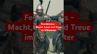 Feudalismus  Macht Land und Treue im Mittelalter [upl. by Arakaj]