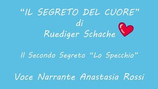 Audiolibro quotIl Segreto del Cuorequot Secondo Segreto quotLo Specchioquot [upl. by Ilbert]