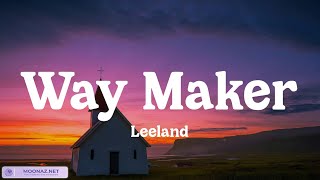 Leeland  Way Maker Lyrics  Matthew West Hillsong Worship Mix [upl. by Mcintosh]