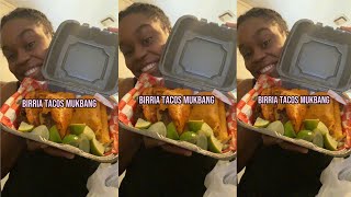 BIRRIA TACOS MUKBANG [upl. by Tnecnivleahcim]