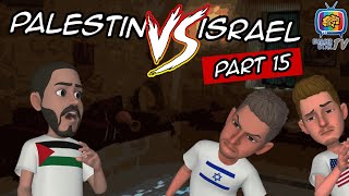 Palestina VS Israel Part 15 [upl. by Elnukeda]