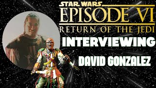 Interviewing  David Gonzalez quotAk Revquot Star Wars Return Of The Jedi [upl. by Olihs]