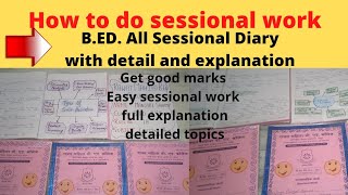 BED all sessional work how to do sessional work bed sessional diary all subject 2 nd year diary [upl. by Adnorehs937]