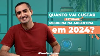 QUANTO VAI CUSTAR FAZER MEDICINA NA ARGENTINA EM 2024 [upl. by Sutsugua]