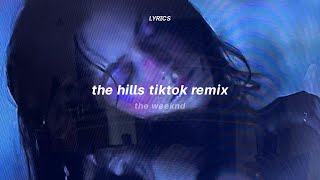 The Hills Lyrics Muxisium Tiktok Remix  The Weeknd [upl. by Florella133]