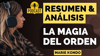 La Magia del Orden  Método KonMari de Marie Kondo  Resumen y Análisis Completo [upl. by Eissac]