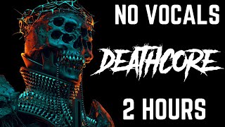 2 Hours of Deathcore  Instrumental [upl. by Allbee757]