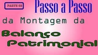 Montagem do Balanço Patrimonial  Demonstrações Contábeis  DC01  Parte 02 [upl. by Leber]