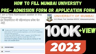 How To Fill Mumbai University PreAdmission Form OR Application form 2023 Step By Step Explained [upl. by Darrin]