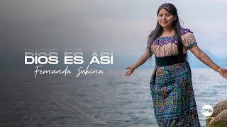 Dios es así  Fernanda Sabina VIDEO OFICIAL [upl. by Harrod]