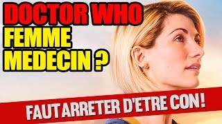 Doctor Who femme médecin   Faut Arrêter dÊtre Con [upl. by Nitsirk]