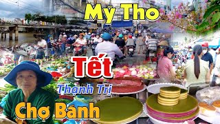 Tưng Bừng Chợ Bánh Quê Chợ Thạnh Trị Mỹ Tho Ngày Tết Đoan Ngọ Đông Kín Người Đi Mua Bông Mua Bánh [upl. by Shig]