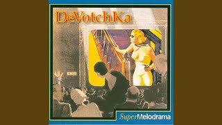 DeVotchKa [upl. by Yacov]