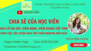 viêm họng cổ vai gáy viêm xoang cấp tính và hành trình chữa lành cùng tập luyện Yoga Thở Thiền [upl. by Jamin27]