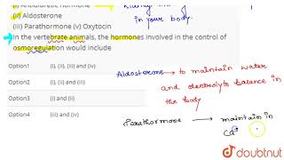 Consider the following hormones i Antidiuretic hormone ii Aldosterone iii Parathormone [upl. by Elodia]