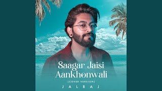 Saagar Jaisi Aankhonwali Cover Version [upl. by Buote]