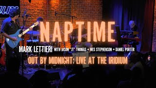 Mark Lettieri Group  quotNaptimequot Out by Midnight Live at the Iridium [upl. by Coppins980]