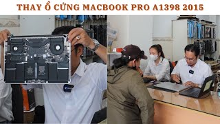 Thay ổ cứng Macbook Pro 15 inch 2015 A1398 lấy liền cho chị Thủy [upl. by Holleran]