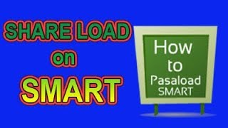 How to PASS A LOAD on Smart in the Philippines Smart Network [upl. by Horsey]