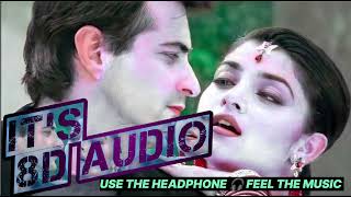 8D AUDIO Shushmita Sen Dilbar Dilbar HD Video Song  Alka Yagnik  full bass [upl. by Leahcimsemaj]