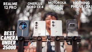 Moto Edge 50 Fusion vs OnePlus Nord CE4 vs Nothing Phone 2a Realme 12 Pro  Camera Comparison [upl. by Adnarb]