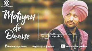 Motiyan De Dane Remix  Surjit Bindrakhia  New Punjabi Remix Song 2019 [upl. by Oht622]