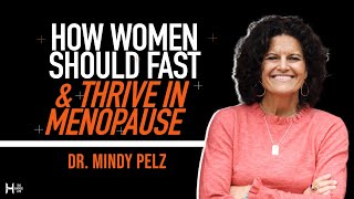 How Women Should Fast amp Thrive In Menopause  Dr Mindy Pelz [upl. by Pizor]