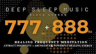 777Hz  888Hz Healing Frequency Meditation  Attract Positivity  Abundance💰 Powerful Healing Energy [upl. by Lashonda]