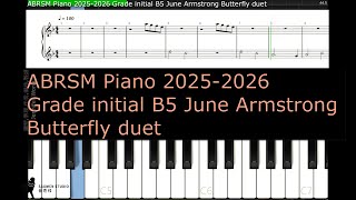 ABRSM Piano 2025 2026 Grade initial B5 June Armstrong Butterfly duet [upl. by Nylauqcaj]