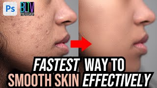 Photoshop Quickest Way to Effectively Smooth SKIN amp Remove Blemishes [upl. by Ehcram]