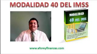 Libro Modalidad 40 del IMSS pensiones mas altas [upl. by Clein183]