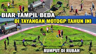 agar tidak seperti tahun lalu rumput sekarang jadi perhatian super sibuk lebih😍🇲🇨sirkuit mandalika [upl. by Ced]