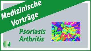 Psoriasis Arthritis  was gibt es Neues [upl. by Berget]