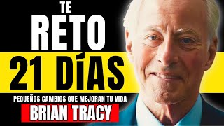 7 Acciones que cambiarán tu CEREBRO  Mejora tu vida  Reto de 21 días  Brian Tracy [upl. by Cavan]