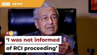 Dr M claims not notified of today’s Batu Puteh RCI proceedings [upl. by Sel875]