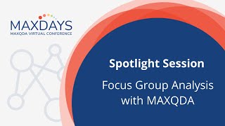 MAXDAYS 2022 Spotlight Session Focus Group Analysis with MAXQDA 2022 [upl. by Reggy693]