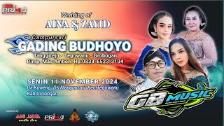 🔴LIVE CAMPURSARI  GADING BUDOYO WEDDING  AINA amp ZAYID MANGUNSARI  TEGOWANU11 NOV 2024 [upl. by Serra629]