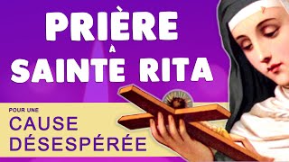 🙏 PUISSANTE PRIÈRE à SAINTE RITA pour une CAUSE DÉSESPÉRÉE 🙏 EFFICACE [upl. by Huxham]