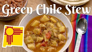 GREEN CHILE STEW How to Make New Mexico Style Green Chile Stew Using Hatch ChileEasy Recipe [upl. by Danielson]