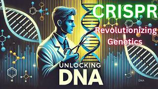 Revolutionize Genetics The Power of CRISPR Explained [upl. by Newel]