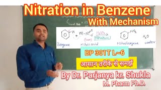 Nitration in Benzene  Electrophilic Substitution In Benzene  With Reaction Mechanism BP 301T L6 [upl. by Lyrahc681]