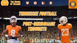 Tennessee Vols Football  PostScrimmage Thoughts [upl. by Alysoun]